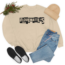 Load image into Gallery viewer, #LoveMatterS Crewneck Sweatshirt