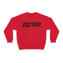 Load image into Gallery viewer, #LoveMatterS Crewneck Sweatshirt