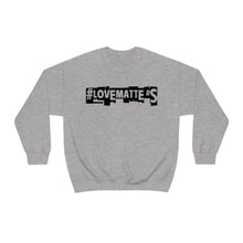Load image into Gallery viewer, #LoveMatterS Crewneck Sweatshirt