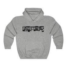 Load image into Gallery viewer, #LoveMatterS Hoodie