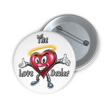 Load image into Gallery viewer, Custom Love Dealer Button
