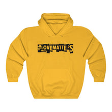 Load image into Gallery viewer, #LoveMatterS Hoodie