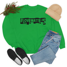 Load image into Gallery viewer, #LoveMatterS Crewneck Sweatshirt
