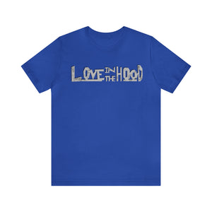 Unisex Love In The Hood Tee