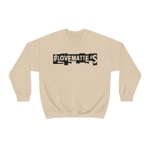 #LoveMatterS Crewneck Sweatshirt