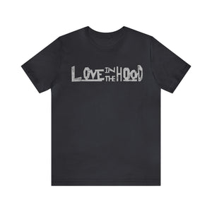 Unisex Love In The Hood Tee