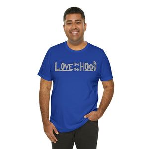 Unisex Love In The Hood Tee