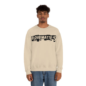 #LoveMatterS Crewneck Sweatshirt