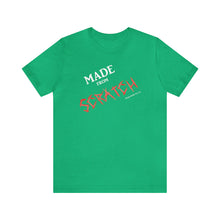 Load image into Gallery viewer, MADE from SCRATCH Tee
