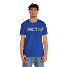Load image into Gallery viewer, Unisex Love In The Hood Tee
