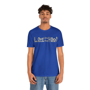 Unisex Love In The Hood Tee