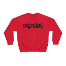 Load image into Gallery viewer, #LoveMatterS Crewneck Sweatshirt
