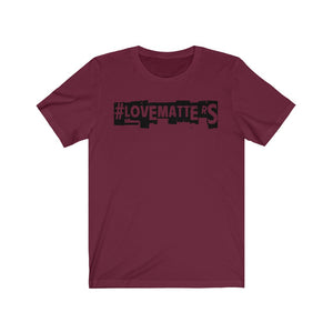 Unisex LOVE MATTERS Tee