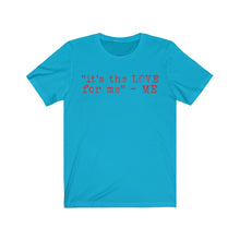 Load image into Gallery viewer, &quot;it&#39;s the LOVE for me&quot; Tee
