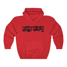 Load image into Gallery viewer, #LoveMatterS Hoodie
